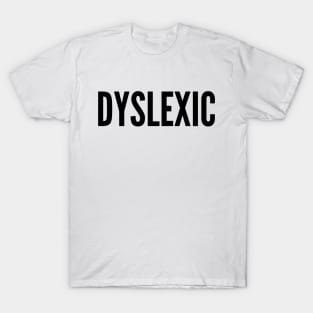 DYSLEXIC T-Shirt